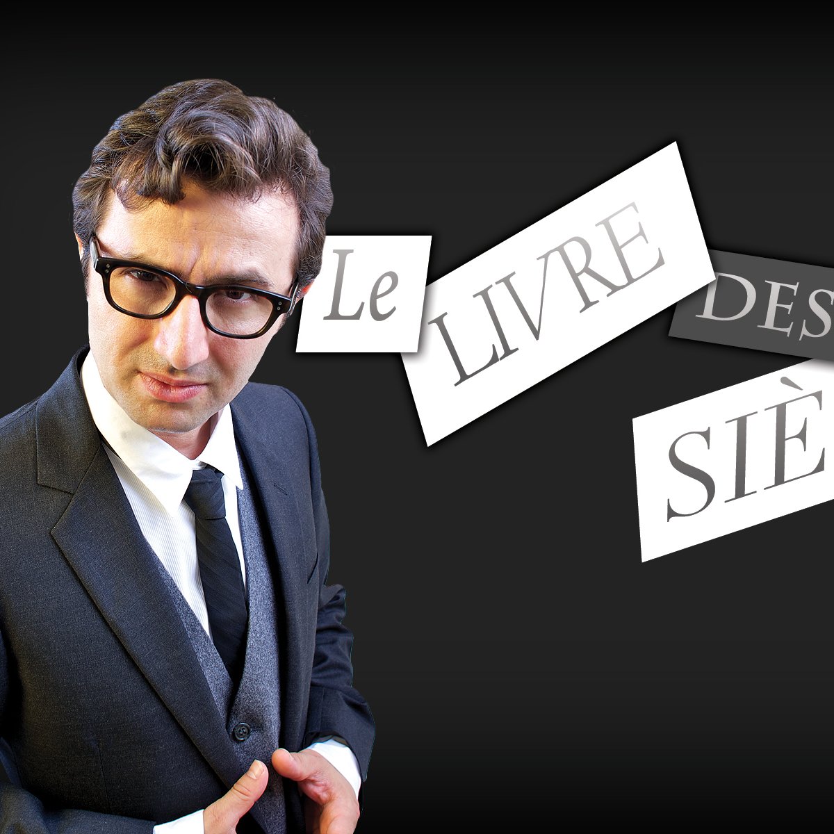 L'image montre un homme en costume avec des lunettes, faisant une expression sérieuse. Des mots sont disposés autour de lui, formant le titre "Le LIVRE des SIÈCLES". Le fond est noir, ce qui met l'accent sur le contraste des textes. L'ensemble donne une ambiance à la fois intellectuelle et mystérieuse.